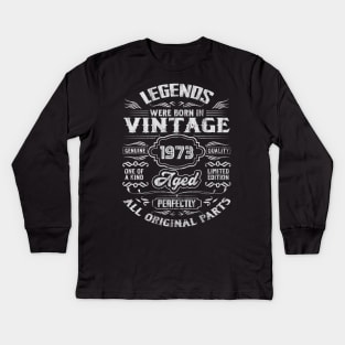 1973 Birthday Vintage Gift For Legends Born 1973 Kids Long Sleeve T-Shirt